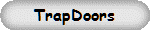 TrapDoors
